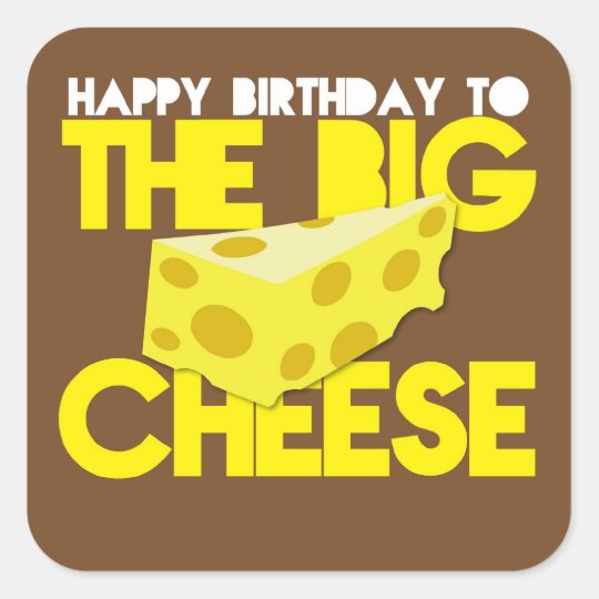 Sticker Carre Joyeux Anniversaire Au Grand Fromage Zazzle Be