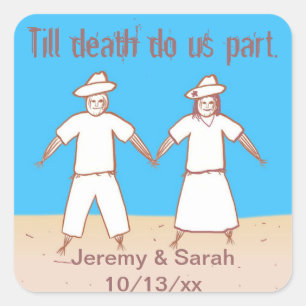 Sticker Carré Jusqu'à la mort nous séparons Scarecrow Wedding St