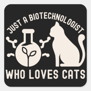 Sticker Carré Juste un biotechnologue qui aime les chats