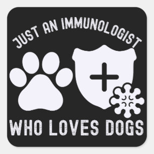Sticker Carré Juste un immunologue qui aime les chiens