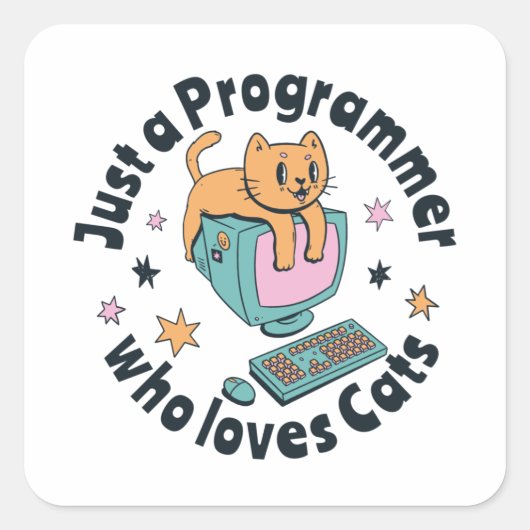 Sticker Carré Juste un programmeur qui aime les chats (Devant)