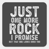 Sticker Carré Juste un rocher de plus je promets géologue (Devant)
