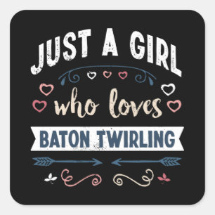 Sticker Carré Juste une fille qui aime Baton Twirling Drôle Cad