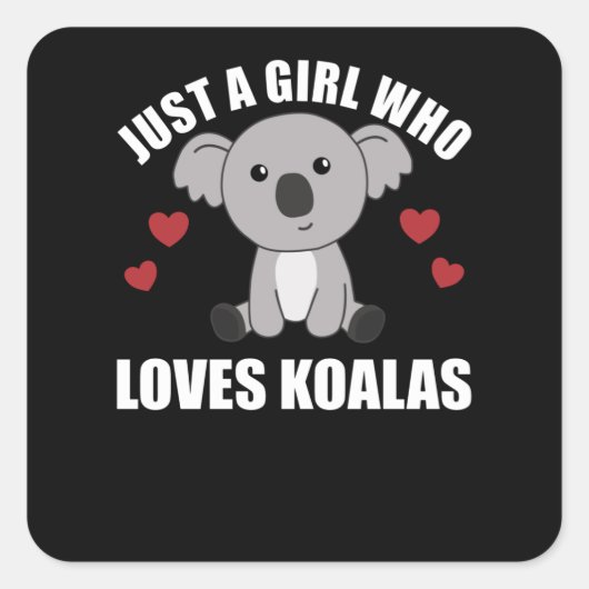 Sticker Carré Juste une fille qui aime Koalas - Cute Koala (Devant)