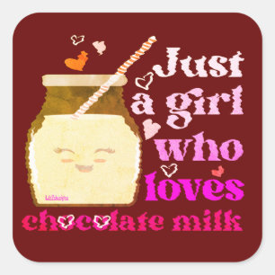 Sticker Carré JUSTE UNE FILLE QUI AIME LE LAIT DE CHOCOLAT drôle