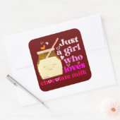 Sticker Carré JUSTE UNE FILLE QUI AIME LE LAIT DE CHOCOLAT drôle (Enveloppe)