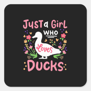 Sticker Carré Juste une fille qui aime les canards