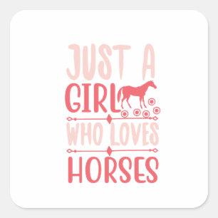 Sticker Carré Juste Une Fille Qui Aime Les Chevaux