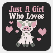 Sticker Carré Juste Une Fille Qui Aime Les Cochons (Devant)