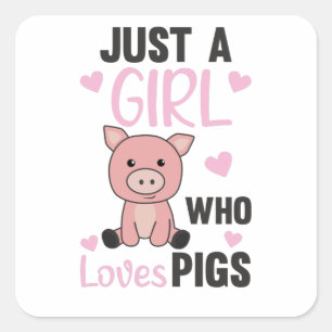 Sticker Carré Juste Une Fille Qui Aime Les Cochons Cute Cochon P