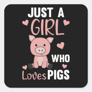 Sticker Carré Juste Une Fille Qui Aime Les Cochons Cute Cochon P