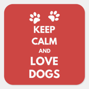 Sticker Carré Keep calm and love dogs