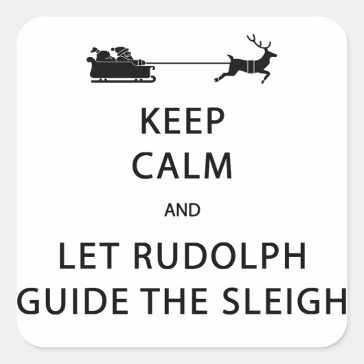 Sticker Carré Keep Calm Let Rudolph Guide Sleigh (Devant)