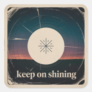 Sticker Carré Keep On Shining