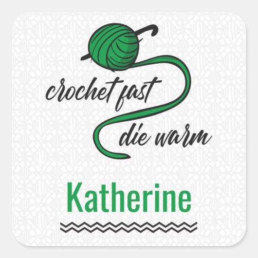Sticker Carré Kelly Green Crochet Fast, Die Warm (Devant)