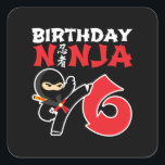 Sticker Carré Kids Birthday Ninja<br><div class="desc">This Birthday Ninja 6 makes a parfaite venin pour un 6 ans de fête du vieux ninja birthday. "It feese the Japanese Symbole for Ninjutsu with a cartoon ninja doing a karate kick that the birthday or girl will love" This ninja birthday design for boys and girls is a perfect...</div>