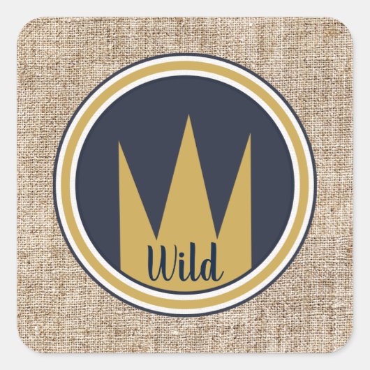 Sticker Carré King Wild Thing Gold Crown Burlap Anniversaire (Devant)