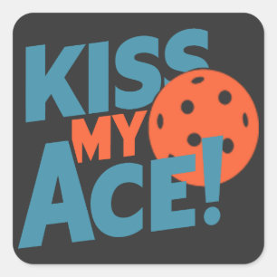 Sticker Carré Kiss My Ace Drôle Joueur de Pickleball Dit Femmes