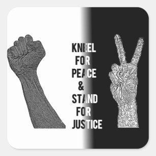 Sticker Carré Kneel for Peace and Stand for Justice
