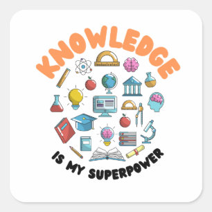 Sticker Carré La connaissance est ma superpuissance