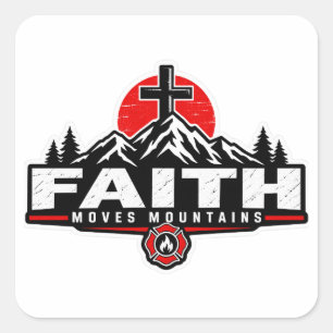 Sticker Carré La foi déplace les montagnes pompier motivation