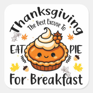 Sticker Carré La meilleure excuse pour manger de la tarte au pet