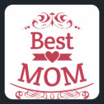 Sticker Carré La Meilleure maman de Worlds<br><div class="desc">Un design merveilleux qui est parfait comme un cadeau pour maman chère. Que ce soit un anniversaire ou la fête des mères,  donnez à votre mère quelque chose de bien.</div>
