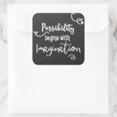 Sticker Carré La possibilité commence le texte de motivation de (Sac)