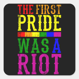 Sticker Carré LA PREMIÈRE FIERTÉ ÉTAIT UN MOIS RIOT LGBT Pride L