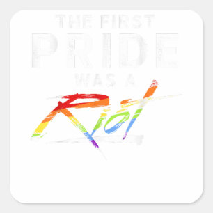 Sticker Carré La Première Fierté Était Une Émeute - LGBT