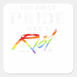 Sticker Carré La Première Fierté Était Une Émeute - LGBT