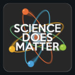 STICKER CARRÉ LA SCIENCE EST IMPORTANTE<br><div class="desc">AUTOCOLLANTS SCIENTIFIQUES. Autocollants sympas et tendance inspirés de la science,  conçus comme un cadeau pour tous les scientifiques,  professeurs de science,  étudiants en science,  bref,  pour tout geek de la science dans votre vie (et cela vous inclut !). Conçus par Science Geekness© sur http://www.zazzle.com/sciencegeekness*</div>