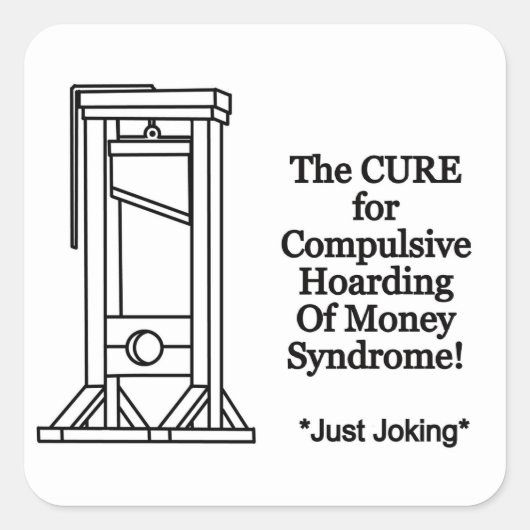 Sticker Carré La thésaurisation compulsive du syndrome monétaire (Devant)