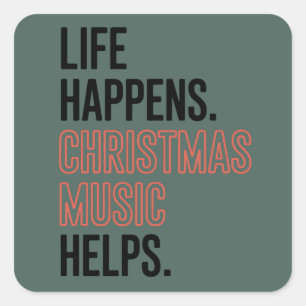 Sticker Carré La vie arrive la musique de Noël aide Joyeux Noël