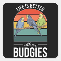 La vie est meilleure avec Budgies Budgie Bird