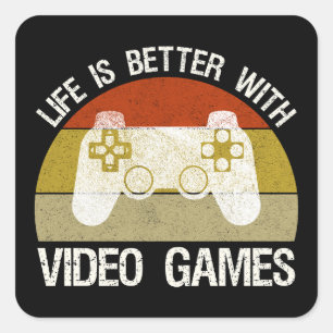 Sticker Carré La Vie Est Meilleure Avec Les Jeux Vidéos