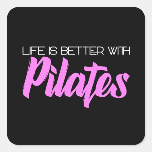 Sticker Carré la vie est meilleure avec les pilates (Devant)