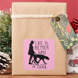 Sticker Carré La Vie Est Meilleure Avec Un Chien - Amoureux de l
