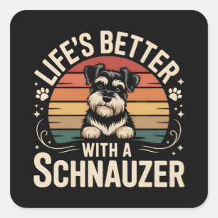 Sticker Carré La vie est meilleure avec un Schnauzer