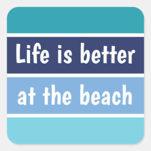 Sticker Carré La Vie Est Mieux À La Plage