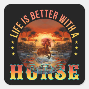 STICKER CARRÉ LA VIE EST MIEUX AVEC UN CHEVAL