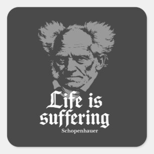 Sticker Carré La vie est souffrance : Arthur Schopenhauer