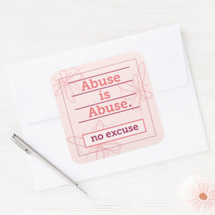 Sticker Carré L'abus est un abus, aucune excuse, l'autonomisatio