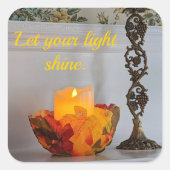 Sticker Carré Laisse éclater ta lumière. (Devant)