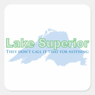 Sticker Carré Lake Superior; They don't call it that for nothing