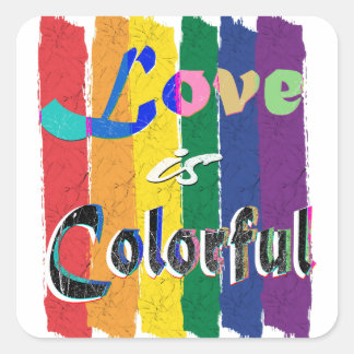 Sticker Carré L'amour est coloré - drapeau arc-en-ciel du mois d