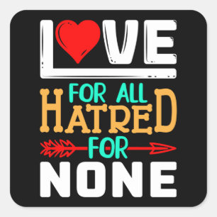 Sticker Carré L'amour pour toute haine pour personne