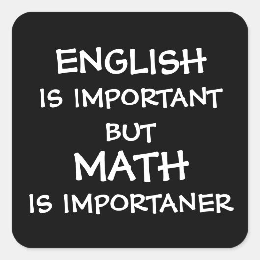 Sticker Carré L'anglais est important, mais les mathématiques so (Devant)