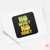 Sticker Carré L'apiculteur Pas d'argent Pas de miel (Enveloppe)