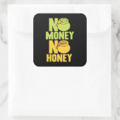 Sticker Carré L'apiculteur Pas d'argent Pas de miel (Sac)